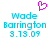 Pixelated blue text reads 'Wade Barrington 3.13.09' with a pink heart symbol above the text on the left side of the image.