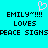 Pixelated cyan background with black text reading 'EMILY~!!!! LOVES PEACE SIGNS' and a pink heart symbol above the text.