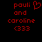 Red pixelated text on black background reads 'pauli and caroline (333)' with a heart symbol replacing the 'o' in 'pauli' on one side.