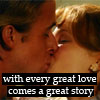 Two people in close proximity with lips touching, overlaid with text reading 'with every great love comes a great story' on black bars.
