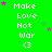 Green background with repeated white text "Make Love Not War <3" and scattered pink and purple stars.