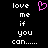 Pixelated text 'love me if you can......' flanked by a pink heart symbol on a black background.