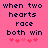 Pixelated text on pink background reads 'when two hearts race both win' with six pink hearts below, two versions show heart animation changes.