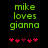 Green pixelated text reads 'mike loves gianna' above five red heart symbols on a black background.