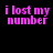 Black background with pink pixelated text reading 'i lost my number ... can i have yours?' and a solid gray rectangle in the bottom right corner.