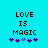 Pixelated text 'LOVE IS MAGIC' on cyan background with purple and blue heart symbols below, two identical frames side-by-side.