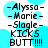 Pixelated text lists names and a phrase over cyan circular background elements, with visible text reading "-Alyssa- -Marie- -Sloge- KICKS BUTT!!!!"