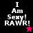 Four pixelated display "I Am Sexy! RAWR!" text with star symbols, each in distinct color scheme