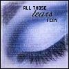 A static icon featuring a close-up of a human eye with long dark lashes, overlaid with text reading 'ALL THOSE tears I CRY' in mixed fonts.