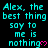 Cyan text on black background repeats 'Alex, the best thing say to me is nothing' with pink heart symbols, arranged in a pattern with a gray rectangle at bottom right