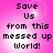 Pixelated text on a pink gradient background reads "Save Us from this messed up World!" in four identical arranged in a
