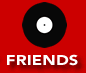Red background with black vinyl record icons and white 'FRIENDS' text, arranged in two with varying spacing