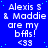 Blue background with repeated white text "Alexis S & Maddie are my bffs! <33" in a pattern, some pixels showing cyan noise