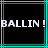Black background with cyan lines and repeated white pixelated text reading "BALLIN! BALLIN!" in a
