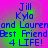 Pixelated text on a gradient background with blue text reading 'Jill Kylo and Laurenand Best Friend 4 LIFE!' in two identical sections.
