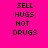 six on a bright pink background, each containing the text "SELL HUGS NOT DRUGS" with one word highlighted in green