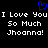 Blue pixelated heart symbol above white text reading "I Love You I Love You So Much So Much Jhoanna!" on black background.