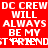 Red background with white pixelated text repeating 'DC CREW WILL ALWAYS BE MY BEST FRIEND' in two