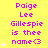 Yellow background with pink text reading "Paige Lee Gillespie is the name<3" and white heart symbols arranged vertically on left side.