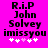 Pixelated text on bright pink background with white and light purple hearts, showing 'R.i.P John Solvey imissyou' in black block letters.