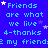 Blue background with repeated cyan text 'Friends are what we live 4-thanks 2 my friend' and scattered white/purple stars.