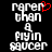 Pixelated text reads 'rarer than a flyin saucer' with red heart symbol above first word, displayed in two identical side-by-side on black background