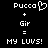 Pixelated text and symbols on black background: 'Pucca' with heart symbol, plus 'Gir', equals 'MY LUVS!' in all caps.