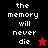 Pixelated text "the memory will never die" on split black and red backgrounds with a star icon changing from red to black.