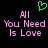Green pixelated heart symbol above pink pixelated text reading 'All You Need Is Love' on black background.