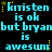 Pixelated cyan text on black background with yellow star accents, repeating 'kristen is ok but bryan is awesum' in three across the frame
