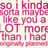 Pixelated pink text on a light background reads 'so i kinda sorta maybe like you a lot more than i had planned.'