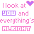 Pixelated text displays 'look at' with a heart, 'you and', 'everything's', and 'ALRIGHT' in pink and purple hues on white background.