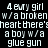 Pixelated text repeats across a black background, displaying phrases about girls with broken hearts and boys with glue guns in white block letters.