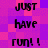 Pixelated text 'JUST have run! !' repeated in a on a purple-pink checkered background with no visible animation changes