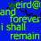 A 46x46 pixel animated contact sheet showing seven frames of a blue background with green text repeating 'and forever i shall remain' and partial phrases like 'weird' and '@weir' across sampled frames.
