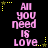 Black background with pink pixelated text reading 'All you need is love' and yellow star-shaped decorations in a
