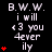 Black background displays white text "B.W.W. i will <3 you 4ever ily" with red heart symbols increasing from one to five vertically on the left side.