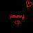 Red pixel art displays a heart symbol above two identical text blocks reading 'jimmy' with '<3' beneath each, all on black background.