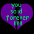 Purple heart-shaped icon with green text reading 'you said forever !!!!!' on black background.