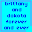 Four identical blue square with pink borders display text 'brittany and dakota forever and ever' in blue pixelated font, with one showing a pink heart and another a pink cross