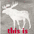 White moose silhouette on gray background with red text reading 'this is how we crank it!' in three