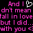 Pixelated text in pink and white on black background with heart symbol replacing 'love' in 'And I love And I don't mean don't mean fall in lovefall in love but I did...but I did... with you <?with you <?'