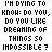 Animated text cycles through black and blue 'IMPOSSIBLE?' in a repeating pattern across multiple of identical phrases