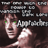 nine identical frames showing a person with glasses and dark hair, overlaid with text reading "THE ONE WITH THE POWER TO VANISH THE DARK LORD" above the word "Approaches."