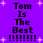 Purple background with white starbursts and black text reading "Tom Is The Best !!!!!!!!" in two vertical