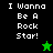 Pixelated text "I Wanna Be A Rock Star!" on black and green backgrounds with a small star icon.