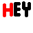 Pixelated text animation showing "HEY" with alternating red and black letters, followed by static frames displaying "HEY IS FOR HORSES" with small red hearts.