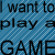 Blue pixelated background with diagonal light blue stripes and black text reading "I want to play a GAME" in three lines.