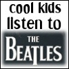 Black text on white background reads 'cool kids listen to' above a dark gray rectangle containing 'THE BEATLES' in large white letters.