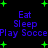 Black background with green plus signs and blue text reading Eat Sleep Play Soccer repeated in two , with partial text in the middle